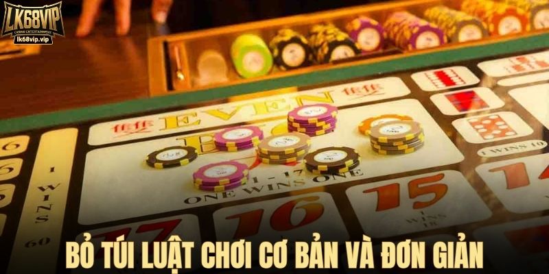Bỏ túi luật chơi cơ bản và đơn giản