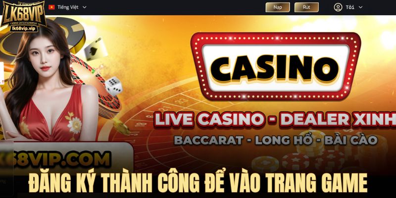 Đăng ký thành công sẽ được đưa vào trang game