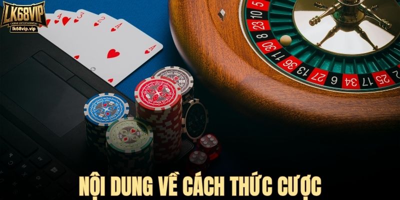 Nội dung về cách thức cược