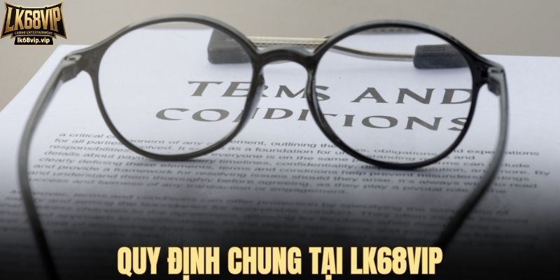Quy định chung tại LK68VIP