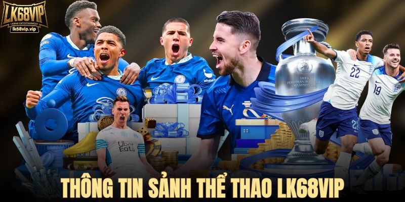 Thông tin sảnh thể thao LK68VIP