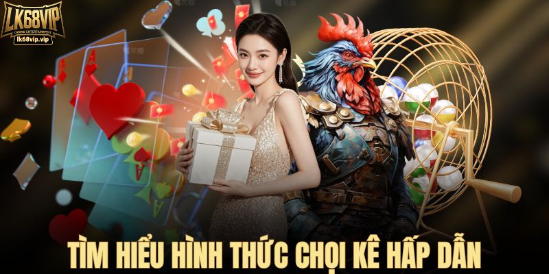 Tìm hiểu hình thức chọi kê hấp dẫn tại sảnh cược